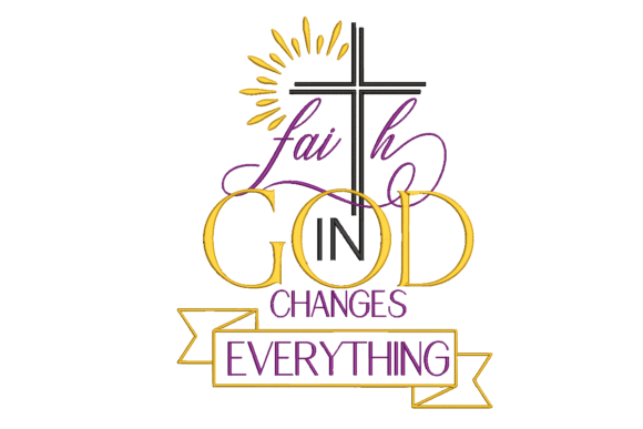 Embracing Faith in God Changes Everything